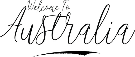 Welcome To Australia Country Name Handwritten Typography Black Color Text on White Background