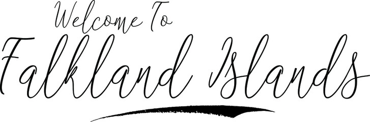 Welcome To Falkland Islands Country Name Handwritten Typography Black Color Text on White Background