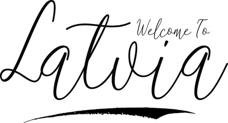 Welcome To Latvia Country Name Handwritten Typography Black Color Text on White Background