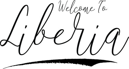 Welcome To Liberia Country Name Handwritten Typography Black Color Text on White Background