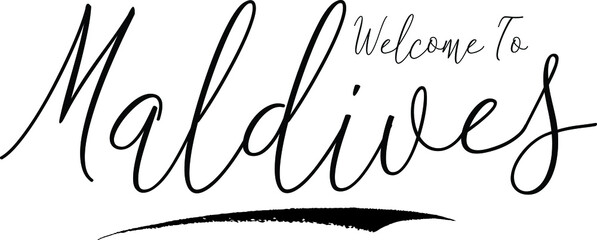 Welcome To Maldives Country Name Handwritten Typography Black Color Text on White Background