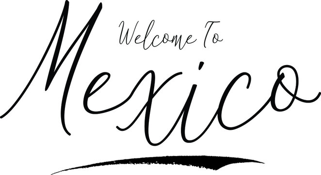 Welcome To Mexico Country Name Handwritten Typography Black Color Text on White Background
