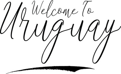 Welcome To Uruguay Country Name Handwritten Typography Black Color Text on White Background