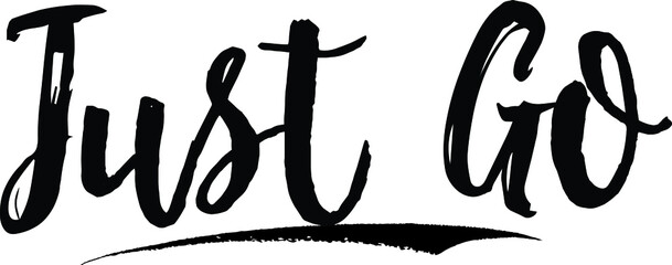 Just Go Typography Black Color Text 
on White Background