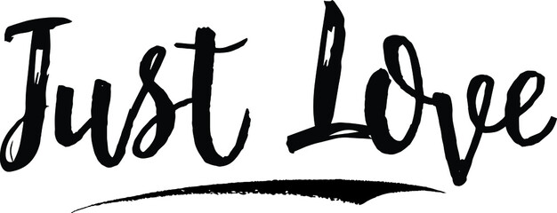 Just Love Typography Black Color Text 
on White Background