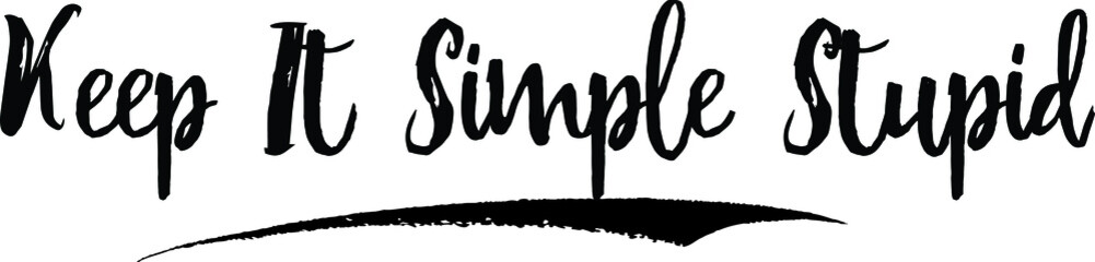 Keep It Simple Stupid Typography Black Color Text 
on White Background
