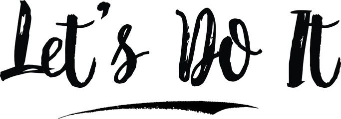 Let’s Do It Calligraphy Handwritten Black Color Text On Yellow 
Background
