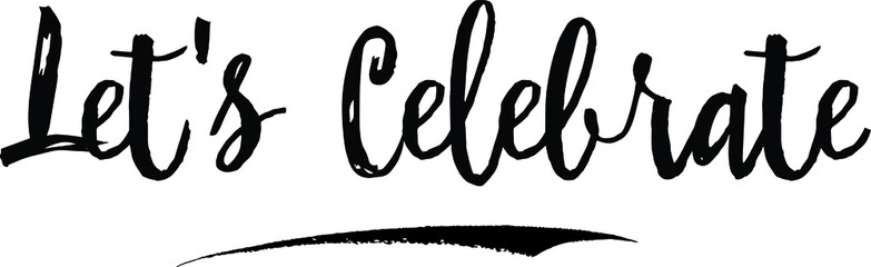 Let's Celebrate Calligraphy Handwritten Black Color Text On Yellow 
Background