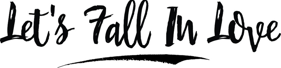 Let's Fall In Love Calligraphy Handwritten Black Color Text On Yellow 
Background