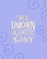 Funny hand drawn lettering quote about unicorn. Cool phrase for print and poster design. Inspirational kids slogan. Greeting card template. Vector