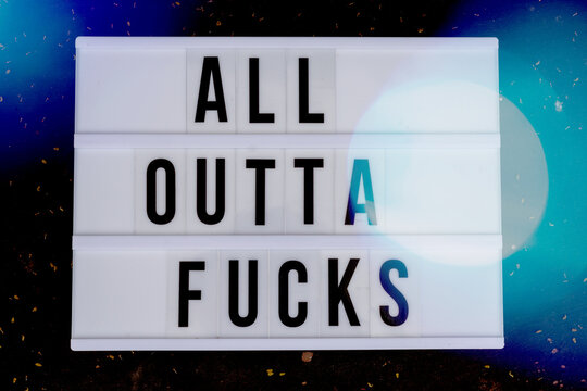 lightbox with All Outta Fucks