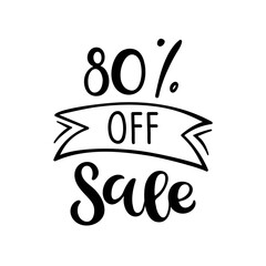 80 percent off Sale lettering. Vector calligraphy. Handwritten text. Sketch Hand drawn Sale sign. For card, poster, sale billboard, banner, badge, icon, tag. Sketch discount collection - 80 percent.