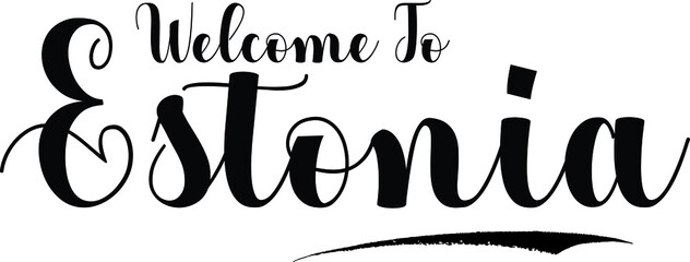Welcome To Estonia Typography Black Color Text 
on White Background