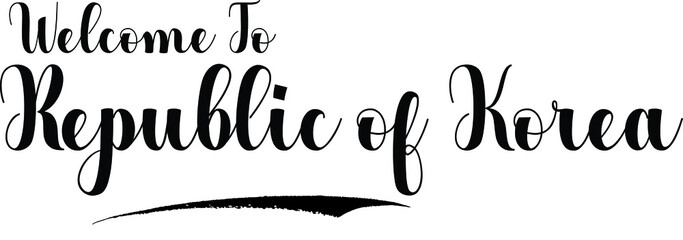 Welcome To Republic of Korea. Handwritten Calligraphy White Color Text On Black Background