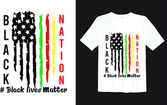 Black nation, black lives matter typography t-shirt design