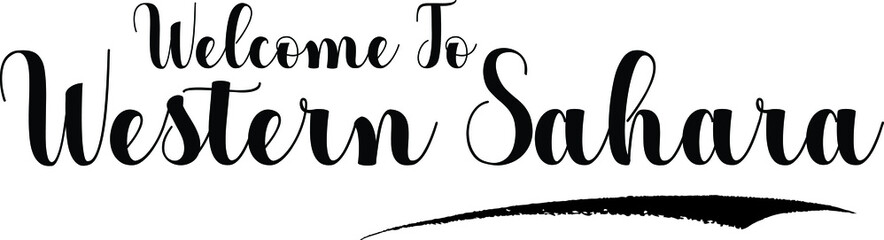 Welcome To Western Sahara Handwritten Calligraphy White Color Text On Black Background