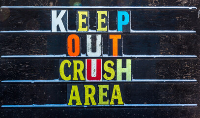 Keep Out Crush Area sign
