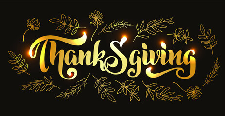 Fototapeta na wymiar Thanksgiving hand drawn vector lettering. Thanksgiving design with plant elements for cards, prints, invitations. Gold text on a delicate black background.