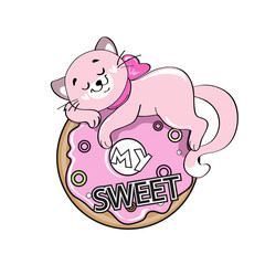 Cute pink kitten sleeps on a donut and the inscription my sweet on a white background