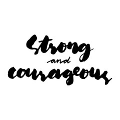 Strong and courageous text