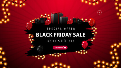 Black Friday special offer, red and black banner with abstract black ragged shape for offer, presents to black friday, garland frame and button for offer