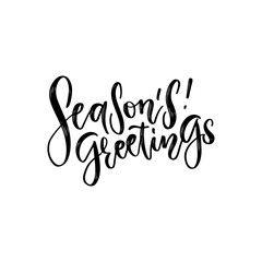 Season's Greetings. Hand drawn creative calligraphy and brush pen lettering isolated on white. Can be used for Christmas cards, prints, New Year posters, stamps, advertisement, blogs, banners, etc.