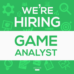 creative text Design (we are hiring Game Analyst ),written in English language, vector illustration.