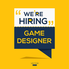 creative text Design (we are hiring Game Designer ),written in English language, vector illustration.