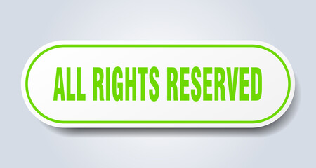 all rights reserved sign. rounded isolated button. white sticker