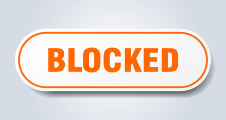 blocked sign. rounded isolated button. white sticker