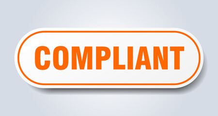 compliant sign. rounded isolated button. white sticker