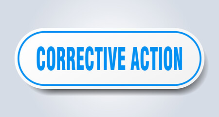 corrective action sign. rounded isolated button. white sticker