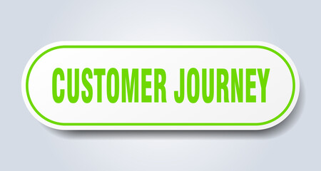 customer journey sign. rounded isolated button. white sticker