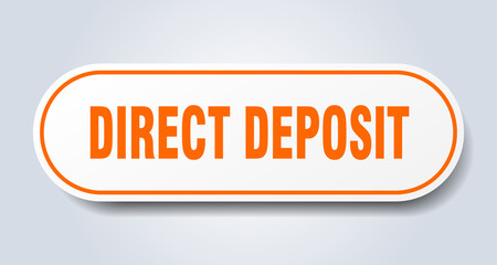 direct deposit sign. rounded isolated button. white sticker