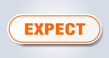 expect sign. rounded isolated button. white sticker