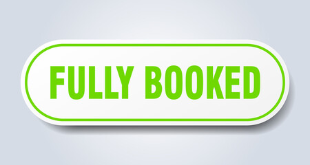 fully booked sign. rounded isolated button. white sticker