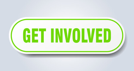 get involved sign. rounded isolated button. white sticker