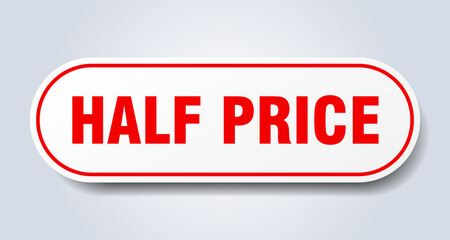 half price sign. rounded isolated button. white sticker