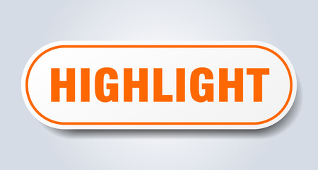 highlight sign. rounded isolated button. white sticker
