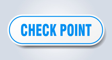 check point sign. rounded isolated button. white sticker