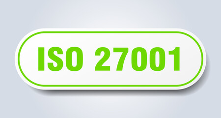 iso 27001 sign. rounded isolated button. white sticker