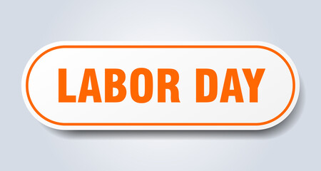 labor day sign. rounded isolated button. white sticker