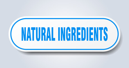 natural ingredients sign. rounded isolated button. white sticker