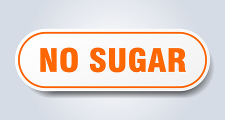 no sugar sign. rounded isolated button. white sticker