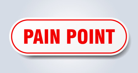 pain point sign. rounded isolated button. white sticker