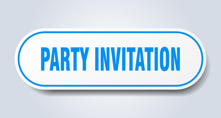 party invitation sign. rounded isolated button. white sticker