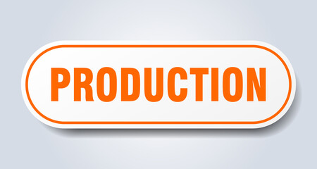 production sign. rounded isolated button. white sticker