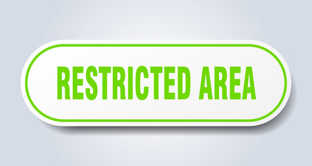 restricted area sign. rounded isolated button. white sticker