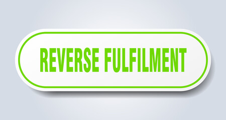 reverse fulfilment sign. rounded isolated button. white sticker