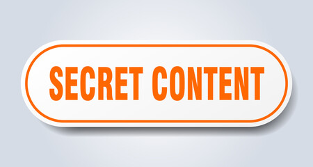 secret content sign. rounded isolated button. white sticker